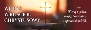 Baner  Wierzę w kościół....
