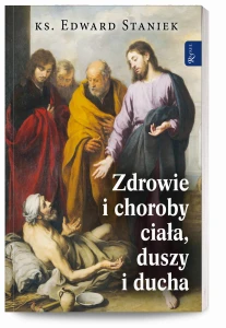 Zdrowie i choroby duszy, ciała i ducha 