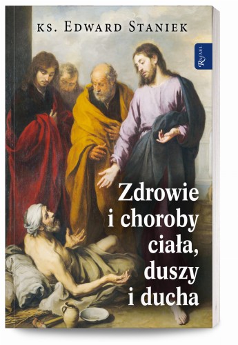 Zdrowie i choroby duszy, ciała i ducha 