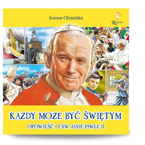 Każdy Może Być Świętym Opowieść o Janie Pawle II_3D_300dpi_S.jpg
