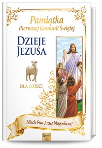 Dzieje Jezusa dla dzieci (wersja standardowa, komunijna)
