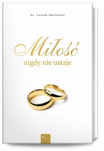 Miłość nigdy nie ustaje…  Album ślubny