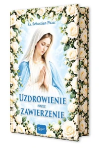 Uzdrowienie przez zawierzenie