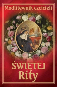 Modlitewnik czcicieli św. Rity